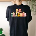 Groovy Physical Education Teacher Pe Squad Back To School Women's Oversized Comfort T-shirt Back Print Black