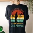 It's Weird Being The Same Age As Old People Women's Oversized Comfort T-shirt Back Print Black