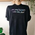 Me And Karma Vibe Like That Cat Tie Dye Women's Oversized Comfort T-shirt Back Print Black