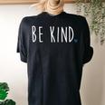 Be Kind Anti Bullying Motivational Kindness Women's Oversized Comfort T-Shirt Back Print Black