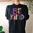 Be Kind Humanitarian And Kindness Statement Women's Oversized Comfort T-Shirt Back Print Black