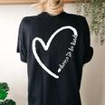 Be Kind Motivational Kindness Inspirational Encouragement Women's Oversized Comfort T-Shirt Back Print Black