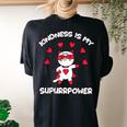 Kindness Is My Superpower Be Kind Choose Kindness Women's Oversized Comfort T-Shirt Back Print Black