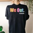 Last Day End Of School Year Summer Bruh We Out Teachers Women's Oversized Comfort T-Shirt Back Print Black