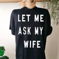 Let Me Ask My Wife Women's Oversized Comfort T-shirt Back Print Black