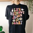 Life Is Scary Without Jesus Christian Faith Halloween Women's Oversized Comfort T-shirt Back Print Black