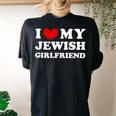 I Love My Jewish Girlfriend I Heart My Jewish Girlfriend Women's Oversized Comfort T-shirt Back Print Black