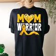 Mom Of A Warrior Childhood Cancer Awareness Gold Ribbon Women's Oversized Comfort T-shirt Back Print Black