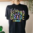 Oh Hey Second Grade Back To School Student 2Nd Grade Teacher Women's Oversized Comfort T-shirt Back Print Black