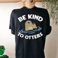 Otter Be Kind To Otters Otter Lovers Women's Oversized Comfort T-Shirt Back Print Black