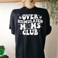 Overstimulated Moms Club Cool Moms Mama Mother's Sarcastic Women's Oversized Comfort T-shirt Back Print Black