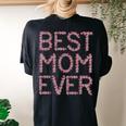 Pink Flowers Floral Best Mom Ever Women's Oversized Comfort T-Shirt Back Print Black