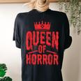 Queen Of Horror For Scary Films Lover Halloween Fans Halloween Women's Oversized Comfort T-shirt Back Print Black
