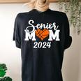 Senior Basketball Mom Class Of 2024 Player Graduation Grad Women's Oversized Comfort T-shirt Back Print Black