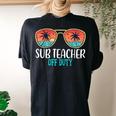 Sub Teacher Off Duty Happy Last Day Of School Summer 2021 Women's Oversized Comfort T-Shirt Back Print Black