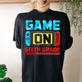 Video Game On Sixth Grade Gamer Back To School First Day Women's Oversized Comfort T-shirt Back Print Black