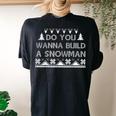 Do You Wanna Build A Snowman Ugly Christmas Sweater Women's Oversized Comfort T-shirt Back Print Black