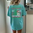 I Hate That Tree Cats Christmas Tree Ugly Xmas Sweater Women's Oversized Comfort T-shirt Back Print Chalky Mint