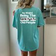 It's Weird Being The Same Age As Old People Retro Women's Oversized Comfort T-shirt Back Print Chalky Mint