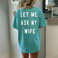 Let Me Ask My Wife Women's Oversized Comfort T-shirt Back Print Chalky Mint