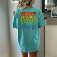 Science Lover Science Teacher Science Is Real Science Women's Oversized Comfort T-shirt Back Print Chalky Mint