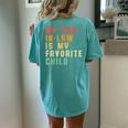 My Son In Law Is My Favorite Child Matching Family Women's Oversized Comfort T-Shirt Back Print Chalky Mint
