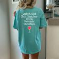 Teacher Summer Vacation Wine Glass Women's Oversized Comfort T-Shirt Back Print Chalky Mint