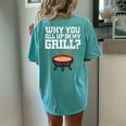 Why You All Up In My Grill Bbq Barbecue Dad Women's Oversized Comfort T-shirt Back Print Chalky Mint