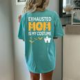 Bat Witch Pumpkin Halloween Day Exhausted Mom Is My Costume Women's Oversized Comfort T-shirt Back Print Moss
