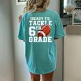 Ready To Tackle 6Th Grade Back To School First Day Of School Women's Oversized Comfort T-shirt Back Print Moss