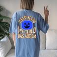Blue Pumpkin Bucket Halloween Be Kind My Child Has Autism Women's Oversized Comfort T-Shirt Back Print Blue Jean