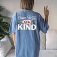 Choose To Be Kind Motivational Kindness Inspirational Women's Oversized Comfort T-Shirt Back Print Blue Jean