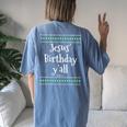 Christmas Ugly Sweater Jesus Birthday Y'all Women's Oversized Comfort T-shirt Back Print Blue Jean