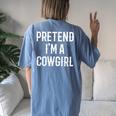Im A Cowgirl Costume For Her Women Halloween Couple Women's Oversized Comfort T-Shirt Back Print Blue Jean
