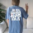 Vintage In My Soccer Mom Era Football Mama Groovy Life Women's Oversized Comfort T-shirt Back Print Blue Jean