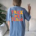 Groovy Trick Or Teach Halloween Teacher Life Girl Women's Oversized Comfort T-shirt Back Print Blue Jean