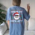 Where My Hos At Ugly Christmas Sweater Santa Claus Style Women's Oversized Comfort T-shirt Back Print Blue Jean