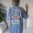 Be Kind Always Kindness Tie Dye Peace Sign Vintage Retro Women's Oversized Comfort T-Shirt Back Print Blue Jean