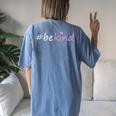 Be Kind Choose Kindness Heart Inspirational Women's Oversized Comfort T-Shirt Back Print Blue Jean