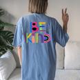 Be Kind Humanitarian And Kindness Statement Women's Oversized Comfort T-Shirt Back Print Blue Jean