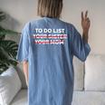 To Do List Your Sister Your Mom Sarcastic Sarcasm Women's Oversized Comfort T-Shirt Back Print Blue Jean