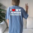 I Love My Jewish Girlfriend I Heart My Jewish Girlfriend Women's Oversized Comfort T-shirt Back Print Blue Jean