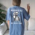 Mentally Ill But Totally Chill Skeleton Halloween Women's Oversized Comfort T-shirt Back Print Blue Jean