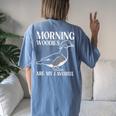 Morning Woody My Favorite Duck Hunting Hunter Women's Oversized Comfort T-shirt Back Print Blue Jean