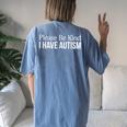 Please Be Kind I Have Autism Women's Oversized Comfort T-Shirt Back Print Blue Jean