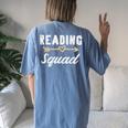 Reading Squad Book Lover Bookworm Teacher Librarian Women's Oversized Comfort T-shirt Back Print Blue Jean