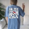 Retro In My Soccer Mom Era Mama Boy Women's Oversized Comfort T-shirt Back Print Blue Jean