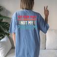 Sarcasm Not My Problem Saying Sarcastic Women's Oversized Comfort T-shirt Back Print Blue Jean