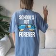 Schools Out Forever Senior 2021 Last Day Of School Women's Oversized Comfort T-Shirt Back Print Blue Jean