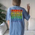 Science Lover Science Teacher Science Is Real Science Women's Oversized Comfort T-shirt Back Print Blue Jean
